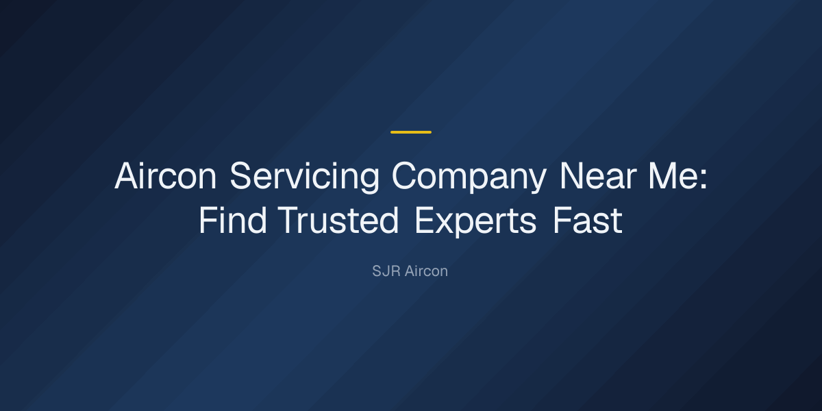 aircon-servicing-company-near-me-1779329985161 aircon servicing company near me — Aircon Servicing Company Near Me: Find Trusted Experts Fast