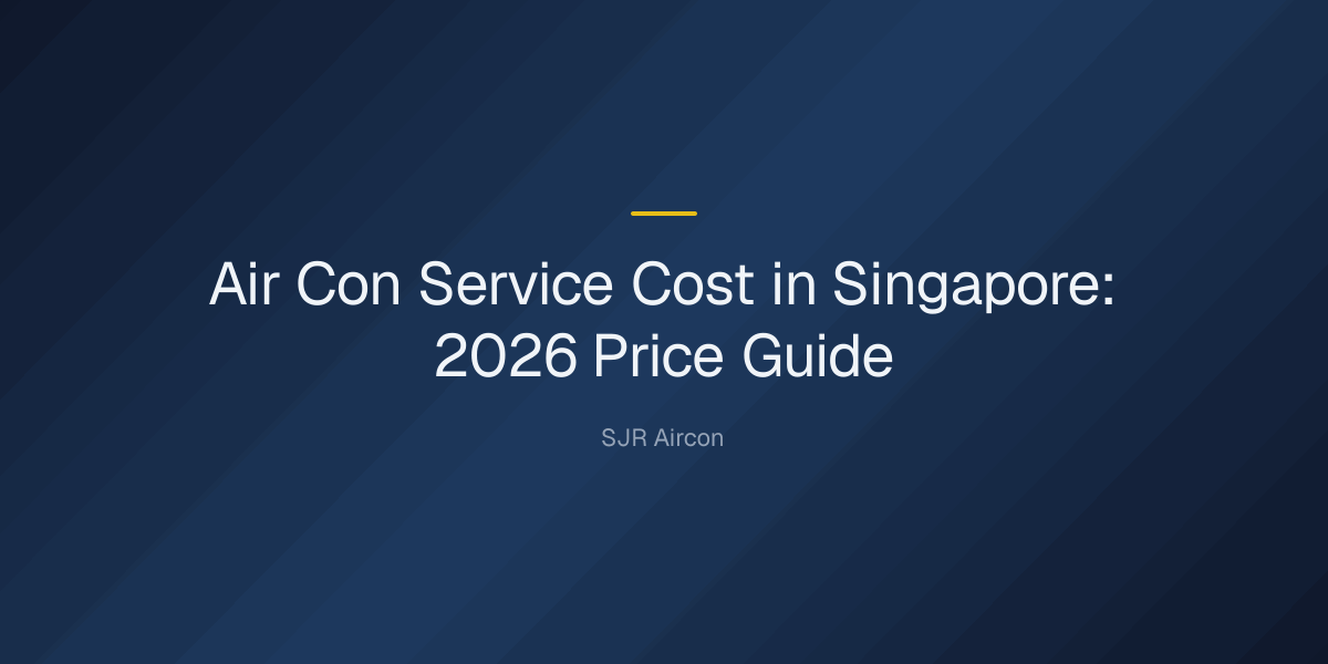 How much should an air con service cost? — Air Con Service Cost in Singapore: 2026 Price Guide