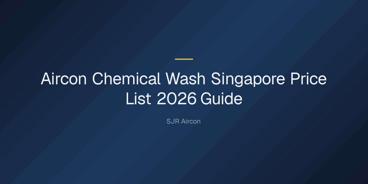 Professional aircon cleaning & chemical wash services singapore price list — Aircon Chemical Wash Singapore Price List 2026 G