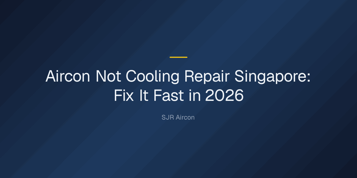 aircon not cooling repair singapore — Aircon Not Cooling Repair Singapore: Fix It Fast in 2026