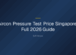 aircon pressure test price singapore — Aircon Pressure Test Price Singapore: Full 2026 Guide