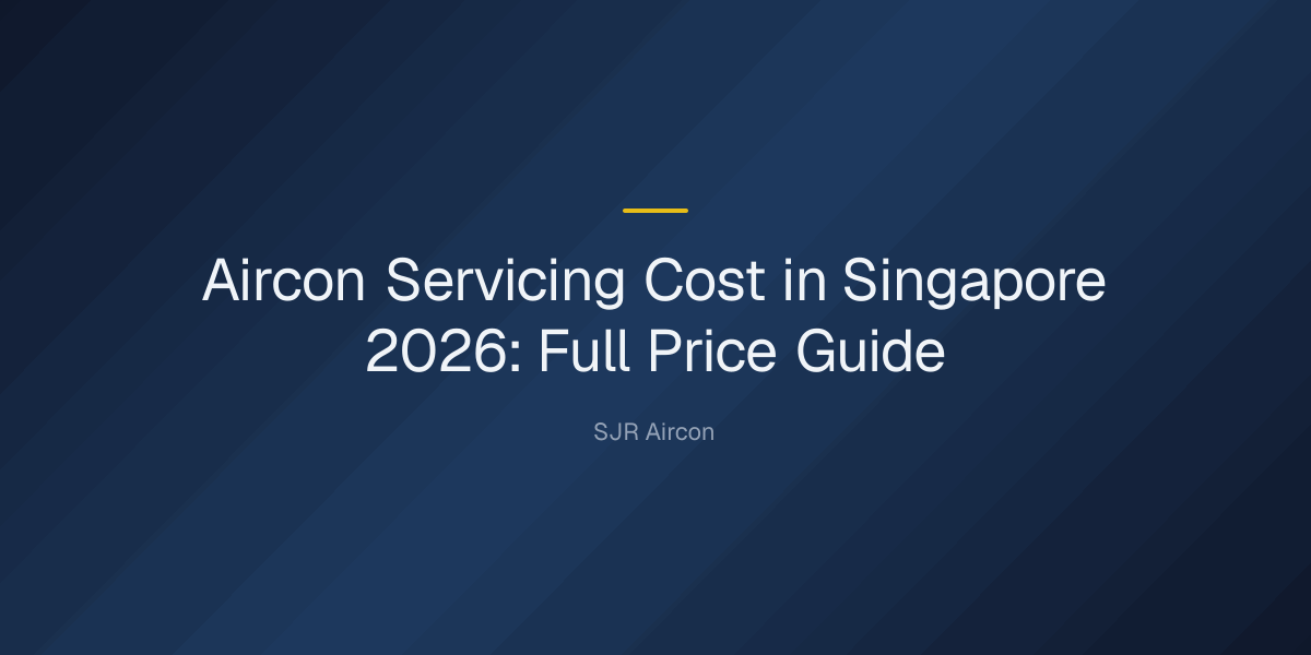 How much does it cost to service an aircon in Singapore? — Aircon Servicing Cost in Singapore 2026: Full Price Guide