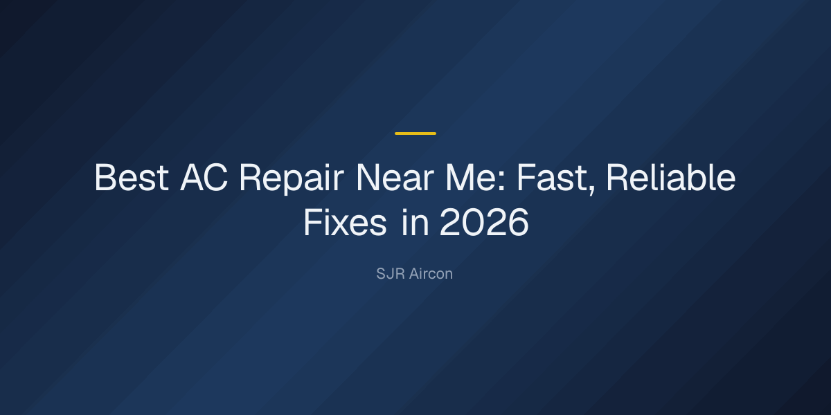 best ac repair near me — Best AC Repair Near Me: Fast, Reliable Fixes in 2026