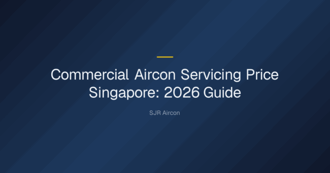 Commercial aircon servicing price — Commercial Aircon Servicing Price Singapore: 2026 Guide
